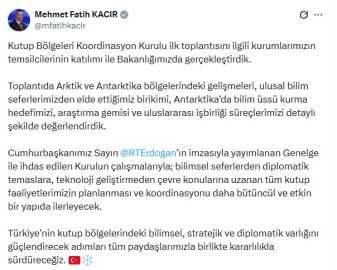 Bakan Kacır: Türkiye'nin kutuplardaki varlığını güçlendireceğiz