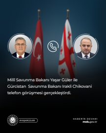 Bakan Güler, Gürcistan Savunma Bakanı Chikovani ile telefonda görüştü