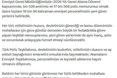 Bakan Çiftçi: 19 bin 96 kahraman emniyet personelimizin yeni görev yerlerini belirledik