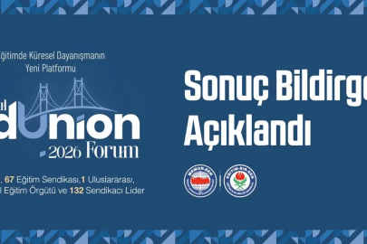 ‘İstanbul EdUnion Forum 2026'nın sonuç bildirgesi açıklandı